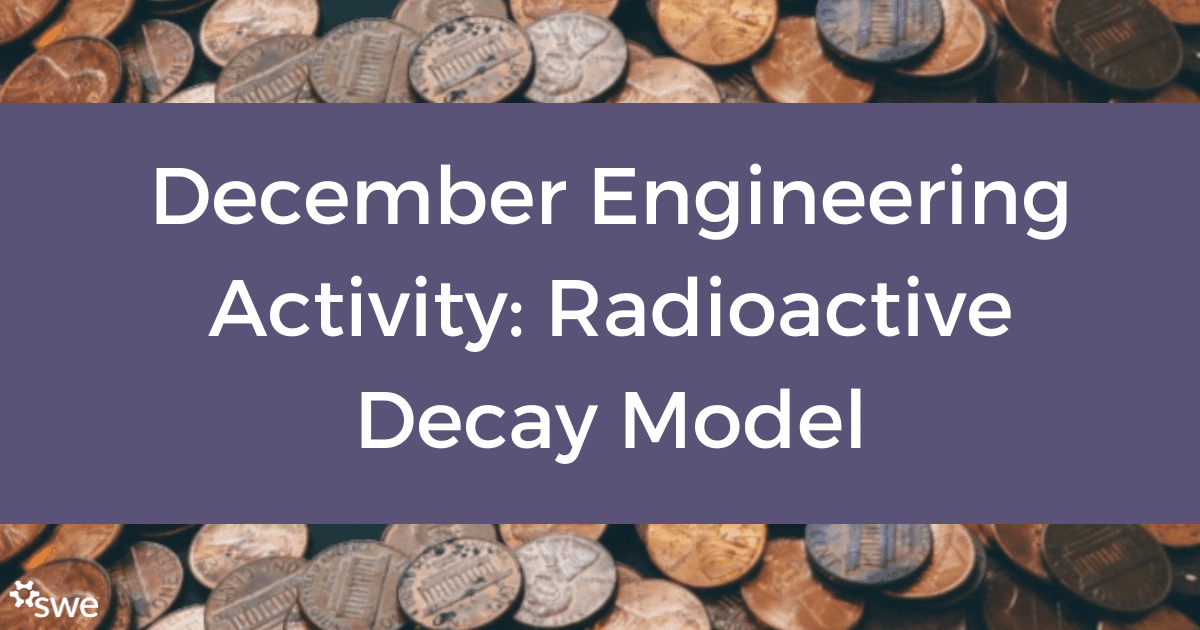 december-engineering-activity:-radioactive-decay-model